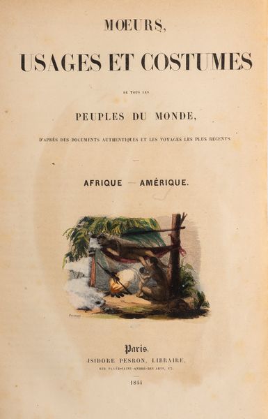 Moeurs, usages et costumes de tous les peuples du monde, d'après des documents authentiques et les voyages les plus récents  - Asta Libri, Autografi e Stampe - Associazione Nazionale - Case d'Asta italiane