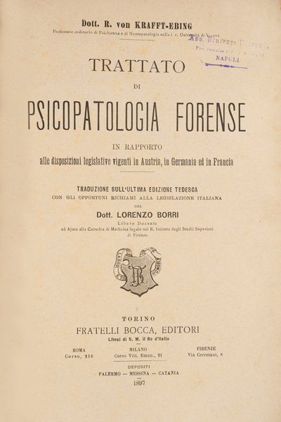 Richard Krafft-Ebing : Trattato di psicopatologia forense in rapporto alle disposizioni legislative vigenti in Austria, in Germania ed in Francia.  - Asta Libri, Autografi e Stampe - Associazione Nazionale - Case d'Asta italiane