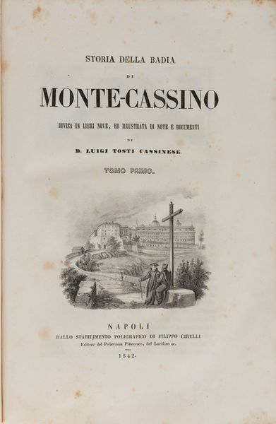 Luigi Tosti : Storia della badia di Montecassino  - Asta Libri, Autografi e Stampe - Associazione Nazionale - Case d'Asta italiane