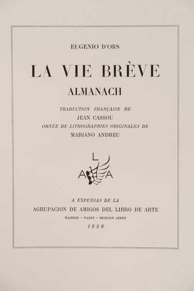 Eugenio D'Ors, : La Vie Brève. Almanach. Traduction française de Jean Cassou. Orneé de lithographies originales de Mariano Andreu  - Asta Libri, Autografi e Stampe - Associazione Nazionale - Case d'Asta italiane