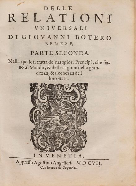 Botero, Giovanni : Delle relationi universali  - Asta Libri, Autografi e Stampe - Associazione Nazionale - Case d'Asta italiane