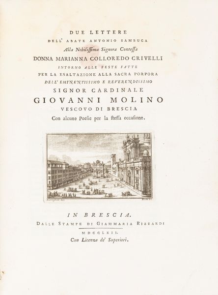 Antonio Sambuca : Due lettere dell'Abate Antonio Sambuca alla Contessa Donna Maria Colloredo Crivelli intorno alle feste fatte per la esaltazione alla Sacra porpora dell'eminentissimo e reverendissimo Signor Cardinale Giovanni Molino Vescovo di Brescia Con alcune Poesie per la stessa occasione  - Asta Libri, Autografi e Stampe - Associazione Nazionale - Case d'Asta italiane