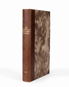 Giovanni Battista Piacente : Le rivoluzioni del Regno di Napoli negli anni 1647 – 1648 e l'assedio di Piombino e Portolongone. Narrazione di G.B.P. dettata nel 1648-49 la quale per la prima volta viene in luce sul manoscritto che Bartolomeo Lipari genovese trascriveva nell'anno 1786, corredata di annotazioni storiche e documenti.  - Asta Libri, Autografi e Stampe - Associazione Nazionale - Case d'Asta italiane