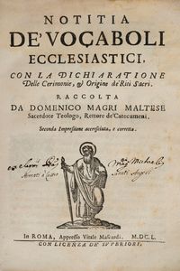 Magri  Maltese Domenico : Notitia de' vocaboli ecclesiastici, con la dichiaratione delle cerimonie, et origine de' riti sacri.  - Asta Libri, Autografi e Stampe - Associazione Nazionale - Case d'Asta italiane