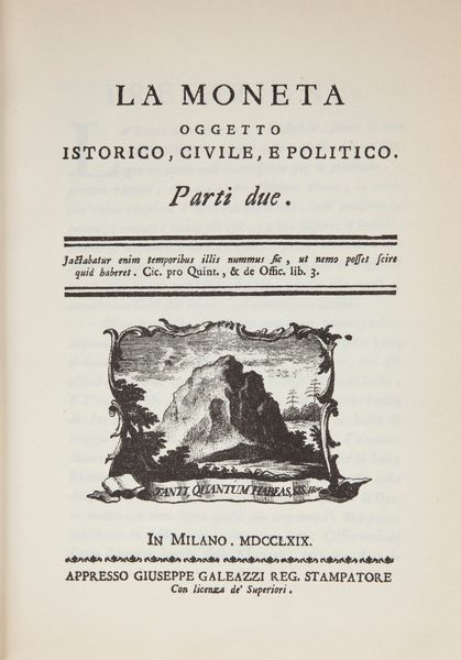 Ristampa anastatica dell'edizione Galeazzi Milano 1769 de: La Moneta. Oggetto istorico, civile, e politico. Parte prima e parte seconda.  - Asta Numismatica - Associazione Nazionale - Case d'Asta italiane