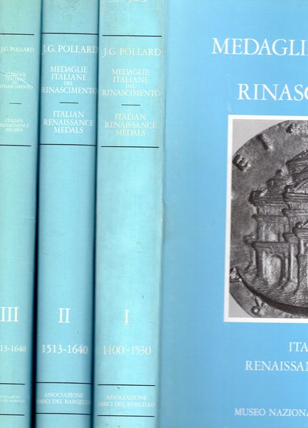 POLLARD  John Graham. Medaglie italine del Rinascimento nel museo del Bargello. Firenze, 1984\1985  - Asta Placchette e medaglie dal XIV al XIX secolo - Associazione Nazionale - Case d'Asta italiane