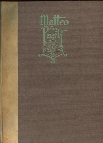 CALABI   Augusto – CORNAGGIA  Gianluigi . Matteo dei Pasti. La sua opera medaglistica distinta da quella degli anonimi riminesi del XV secolo in relazione dei medaglioni malatestiani - aggiunte le falsificazioni  Milano s.d. (1927?)  - Asta Placchette e medaglie dal XIV al XIX secolo - Associazione Nazionale - Case d'Asta italiane