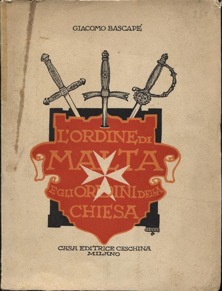 BASCAPE  Giacomo  – L'Ordine di Malta e gli Ordini della chiesa.  Vol. II Milano, 1959  - Asta Placchette e medaglie dal XIV al XIX secolo - Associazione Nazionale - Case d'Asta italiane