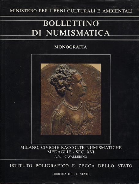 JOHNSON  Cesare  – MARTINI  Rodolfo  -  Civiche Racc. Num.  Milano.  Medaglie sec. XVI.  A. V. Cavallerino. Roma, 1988  - Asta Placchette e medaglie dal XIV al XIX secolo - Associazione Nazionale - Case d'Asta italiane