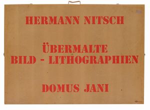 Hermann Nitsch : Ubermalte Bild - Lithographien, Domus Jani  - Asta Arte Moderna e Contemporanea - Associazione Nazionale - Case d'Asta italiane