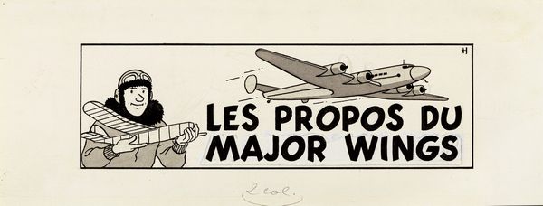 Hergé (Georges Prosper Remi) : Les propos du Major Wings  - Asta Fumetti: Tavole e Illustrazioni Originali - Associazione Nazionale - Case d'Asta italiane