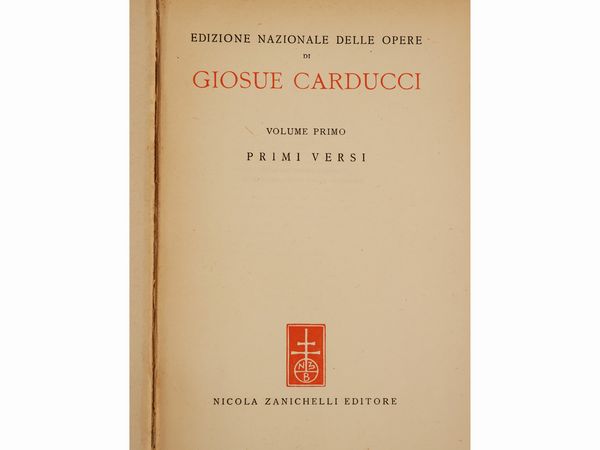 Giosue Carducci : Edizione nazionale delle opere di Giosue Carducci  - Asta L'arte di arredare - Associazione Nazionale - Case d'Asta italiane