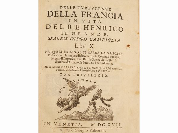 Alessandro Campiglia : Delle turbulenze della Francia in vita del re Henrico il grande...  - Asta L'arte di arredare - Associazione Nazionale - Case d'Asta italiane