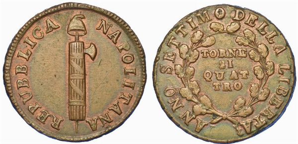 NAPOLI. REPUBBLICA NAPOLETANA, 1799. 4 Tornesi Anno VII (1799).  - Asta Numismatica - Associazione Nazionale - Case d'Asta italiane