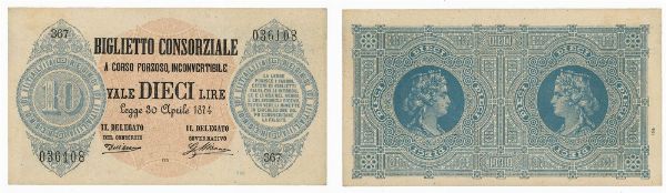 REGNO DITALIA. VITTORIO EMANUELE II DI SAVOIA, 1861-1878. BANCA NAZIONALE NEL REGNO. 10 Lire biglietto consorziale 30/04/1874.  - Asta Numismatica - Associazione Nazionale - Case d'Asta italiane