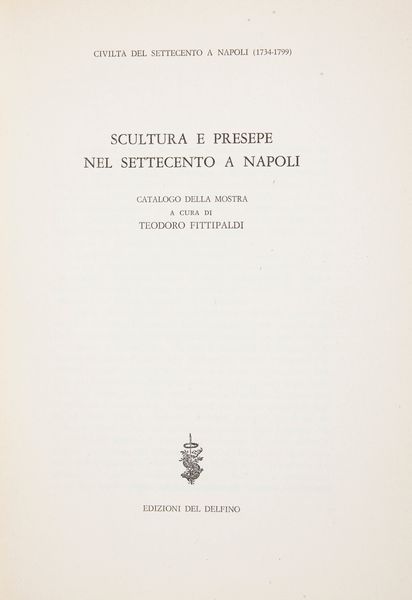 Cinque volumi sul presepe napoletano  - Asta Dalla Collezione Antonio Latini e altre provenienze Antichi Pastori da Presepe, Accessori e libri sul tema - Associazione Nazionale - Case d'Asta italiane