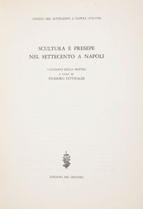 Cinque volumi sul presepe napoletano  - Asta Dalla Collezione Antonio Latini e altre provenienze Antichi Pastori da Presepe, Accessori e libri sul tema - Associazione Nazionale - Case d'Asta italiane