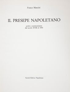 Cinque volumi sul presepe napoletano  - Asta Dalla Collezione Antonio Latini e altre provenienze Antichi Pastori da Presepe, Accessori e libri sul tema - Associazione Nazionale - Case d'Asta italiane