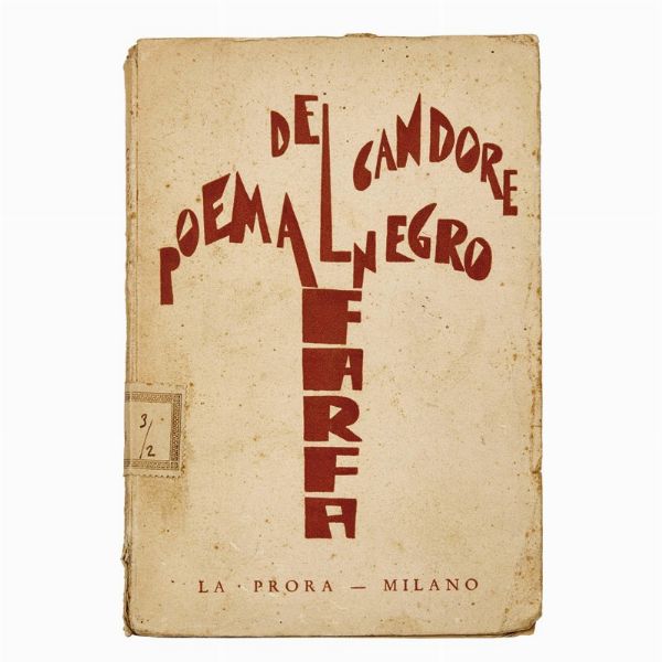 (Futurismo)   FARFA [Vittorio Osvaldo Tommasini].   Poema del candore negro.   Milano, La Prora (Soc. anon. Tipografica Editoriale), 1935.  - Asta LIBRI, MANOSCRITTI E AUTOGRAFI - Associazione Nazionale - Case d'Asta italiane