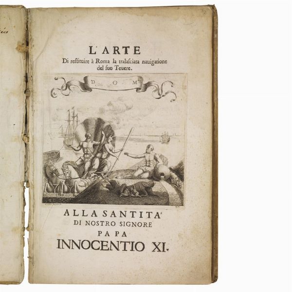 (Roma - Tevere - Navigazione - Illustrati 600)   MEYER, Cornelius.   L’arte di restituire a Roma la tralasciata navigazione del suo Tevere  . Roma, Lazzari Varese, 1685.  - Asta LIBRI, MANOSCRITTI E AUTOGRAFI - Associazione Nazionale - Case d'Asta italiane