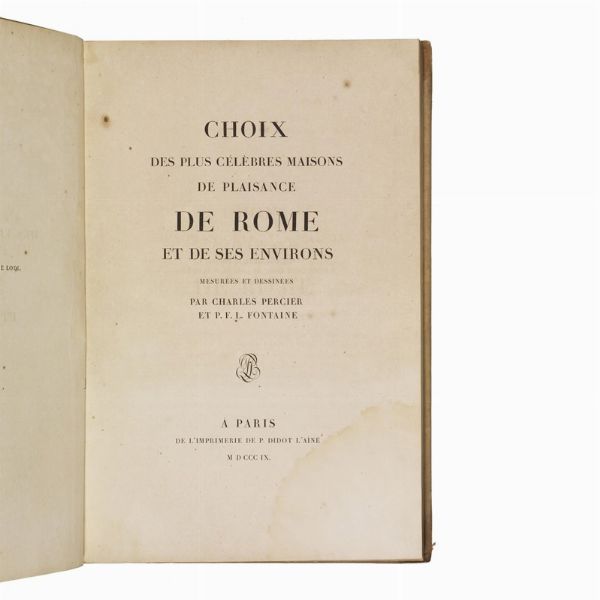 (Roma - Ville - Illustrati 800)   PERCIER, Charles - FONTAINE, Pierre François Léonard.     Choix des plus célèbres maisons de plaisance de Rome et de ses environs.   Parigi, P. Didot l’Ainé, 1809.  - Asta LIBRI, MANOSCRITTI E AUTOGRAFI - Associazione Nazionale - Case d'Asta italiane