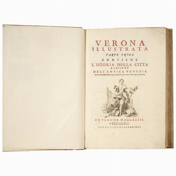 (Verona)   MAFFEI, Scipione.   Verona illustrata parte prima [-quarta].   Verona, Vallarsi Jacopo, Berno Pierantonio, 1731-1732.  - Asta LIBRI, MANOSCRITTI E AUTOGRAFI - Associazione Nazionale - Case d'Asta italiane