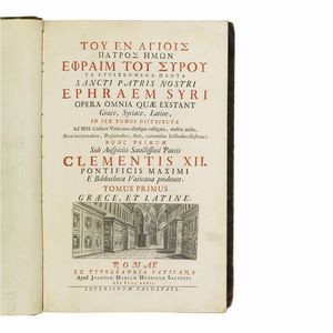 Ephraem Syrus - ASSEMANI, Giuseppe Simoni.   Opera omnia quae exstant Graece, Syriace, Latine, in sex tomos distributa ad mss. codices Vaticanos aliosque castigata, multis aucta.   Romae. ex typographia Vaticana apud Joannem Mariam Henricum Salvioni, 1732-1746.  - Asta LIBRI, MANOSCRITTI E AUTOGRAFI - Associazione Nazionale - Case d'Asta italiane