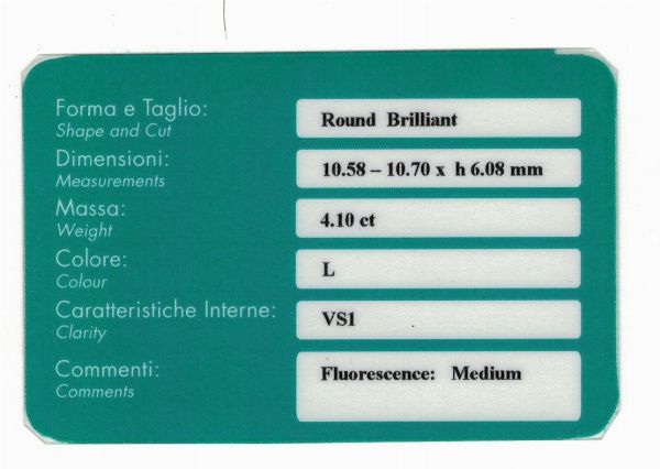 Diamante taglio brillante di ct 4.10, colore L, caratteristiche interne VS1, fluorescenza UV media  - Asta Fine Jewels - Associazione Nazionale - Case d'Asta italiane