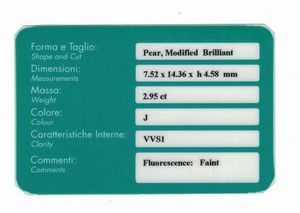 Diamante taglio a goccia modificato brillante di ct 2.95, colore J, caratteristiche interne VVS1, fluorescenza UV debole  - Asta Fine Jewels - Associazione Nazionale - Case d'Asta italiane