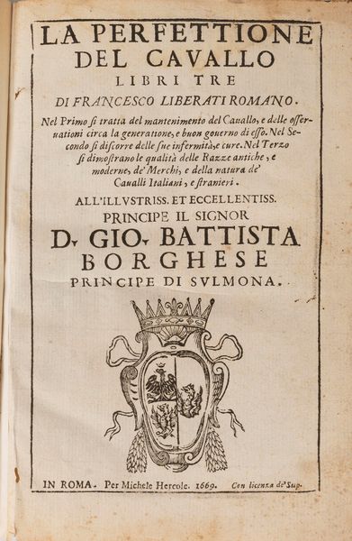 Francesco Liberati : La perfettione del cavallo  - Asta Libri, Autografi e Stampe - Associazione Nazionale - Case d'Asta italiane