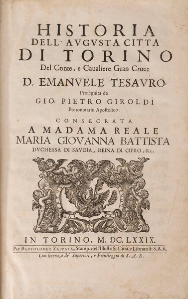 Tesauro, Emanuele : Historia dell'augusta citta di Torino  - Asta Libri, Autografi e Stampe - Associazione Nazionale - Case d'Asta italiane