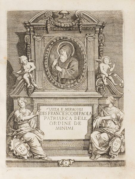 Giovanni Abbiate Forieri : Vita e miracoli del glorioso patriarca S. Francesco di Paola Fondatore degli Ordini de Minimi. Espressi in figure con le loro dichiarazioni.  - Asta Libri, Autografi e Stampe - Associazione Nazionale - Case d'Asta italiane