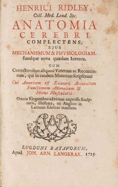 Humphrey Ridley : Anatomia cerebri  - Asta Libri, Autografi e Stampe - Associazione Nazionale - Case d'Asta italiane