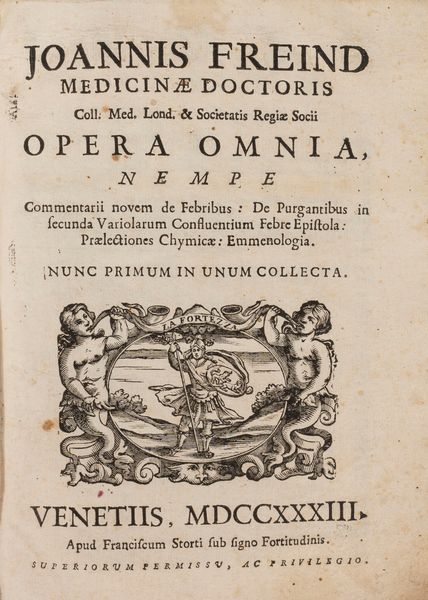 John Freind : Opera omnia, nempe Commentarii novem de febribus: De purgantibus in secunda variolarum confluentium febre epistola [...]  - Asta Libri, Autografi e Stampe - Associazione Nazionale - Case d'Asta italiane