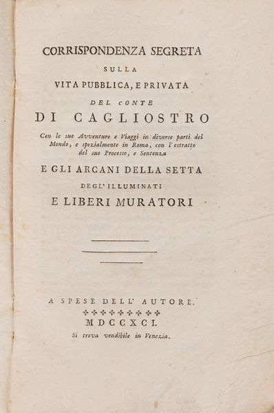 GIUSEPPE COMPAGNONI : Corrispondenza segreta sulla vita pubblica e privata del Conte di Cagliostro  - Asta Libri, Autografi e Stampe - Associazione Nazionale - Case d'Asta italiane