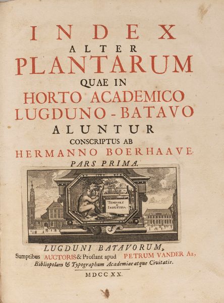 Herman Boerhaave : Index alter plantarum quae in horto academico Lugduno-Batavo  - Asta Libri, Autografi e Stampe - Associazione Nazionale - Case d'Asta italiane