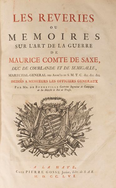 Maurice Comte de Saxe : Le Reveries ou Memoires sur l'Art de la Guerre  - Asta Libri, Autografi e Stampe - Associazione Nazionale - Case d'Asta italiane