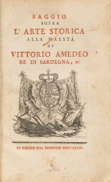 Giovanni Francesco Galeani Napione : Saggio sopra l'arte storica  - Asta Libri, Autografi e Stampe - Associazione Nazionale - Case d'Asta italiane