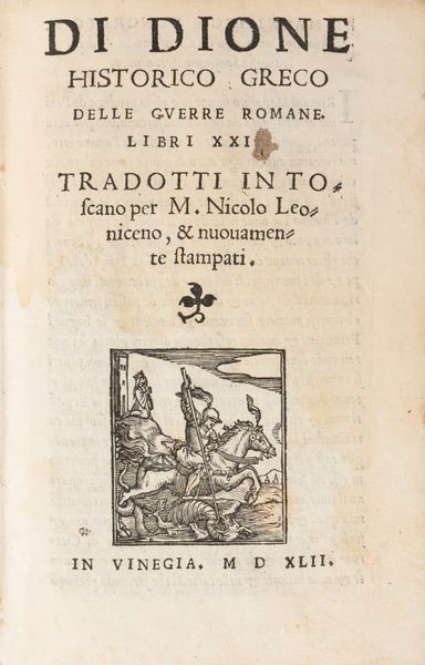 Dione Cassio : Delle Guerre Romane  - Asta Libri, Autografi e Stampe - Associazione Nazionale - Case d'Asta italiane