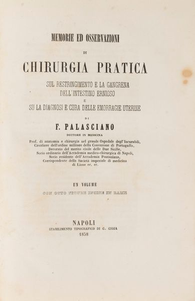 Ferdinando Palasciano : Memorie ed osservazioni di chirurgia pratica.  - Asta Libri, Autografi e Stampe - Associazione Nazionale - Case d'Asta italiane