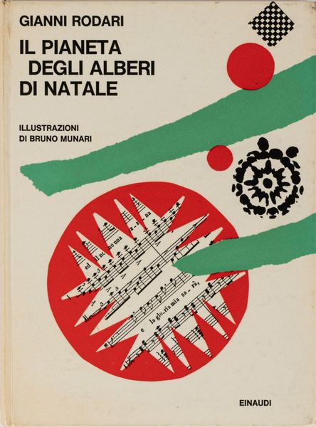 Rodari, Gianni - Munari, Bruno : Il pianeta degli alberi di Natale  - Asta Libri, Autografi e Stampe - Associazione Nazionale - Case d'Asta italiane