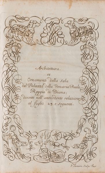 Amedeo di Castellamonte Cognengo : La Venaria Reale Palazzo di piacere, e di caccia  - Asta Libri, Autografi e Stampe - Associazione Nazionale - Case d'Asta italiane