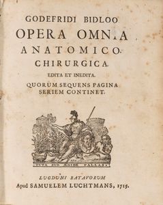 Govert Bidloo - Opera omnia anatomico chirurgica edita et inedita.