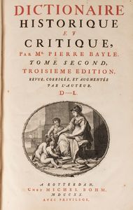 PIERRE BAYLE - Dictionnaire Historique et Critique