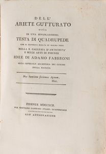 Adamo Fabbroni - Dell'ariete gutturato ossa Di una singolarissima testa di quadrupede che si conserva sculta in marmo nero nella r. galleria d'antichit e belle arti di Firenze Idee di Adamo Fabbroni alla imperiale accademia dei curiosi della natura.