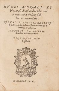 Bartolomeo Paschetti - Dubbi morali et naturali divisi in due libri con le solutioni a ciascun dubbio accomodate