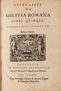 Lipsio, Giusto : De militia romana libri quinque  - Asta Libri, Autografi e Stampe - Associazione Nazionale - Case d'Asta italiane