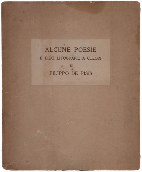 Filippo de Pisis : Alcune poesie e dieci litografie a colori  - Asta Asta a tempo di multipli d'Autore - Associazione Nazionale - Case d'Asta italiane