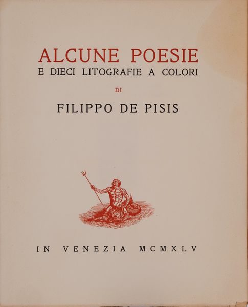 Filippo de Pisis : Alcune poesie e dieci litografie a colori  - Asta Asta a tempo di multipli d'Autore - Associazione Nazionale - Case d'Asta italiane