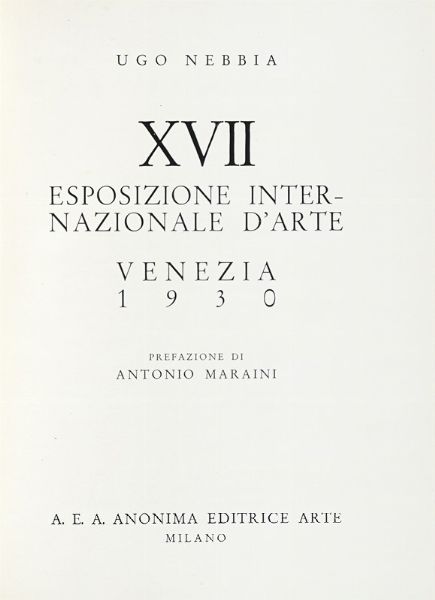 UGO NEBBIA : La XV esposizione internazionale d'arte della citt di Venezia.  - Asta Libri, autografi e manoscritti - Associazione Nazionale - Case d'Asta italiane